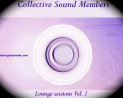 Lounge Sessions Vol. 1 by Collective Sound Members album reviews, ratings, credits