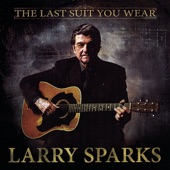 Larry Sparks - I'm Country and Nothing More