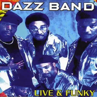 Live and Funky (Live) - Dazz Band Live and Funky (Live) - Dazz Band