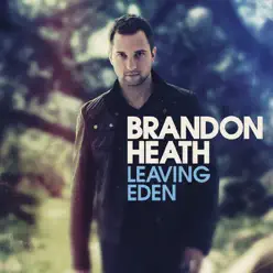 Leaving Eden - Brandon Heath