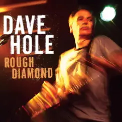 Rough Diamond by Dave Hole album reviews, ratings, credits