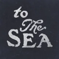 To the Sea (feat. Hannah) Song Lyrics
