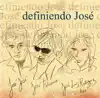 Definiendo Jose album lyrics, reviews, download