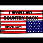 Russell Smith - I Want My Country Back