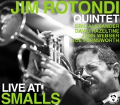 Jim Rotondi Quintet - Live At Smalls