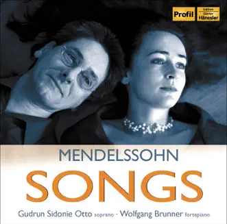 Mendelssohn, Felix: Lieder by Gudrun Sidonie Otto & Wolfgang Brunner album reviews, ratings, credits