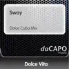 Sway (Dolce Cuba Mix) - Single album lyrics, reviews, download