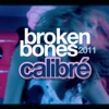 Broken Bones, 2011