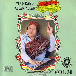 Vird Karo Allah Allah, Vol. 30 - Nusrat Fateh Ali Khan Vird Karo Allah Allah, Vol. 30 - Nusrat Fateh Ali Khan
