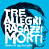 Primitivi del futuro - Tre Allegri Ragazzi Morti