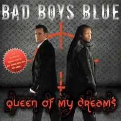Queen Of My Dreams (Remix) - Bad Boys Blue