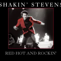 Red Hot and Rockin' - Shakin' Stevens