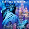 New York to Moscow album lyrics, reviews, download