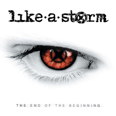 The End of the Beginning - Like A Storm