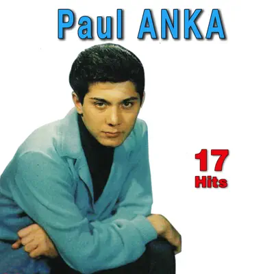 17 Hits: Paul Anka - Paul Anka