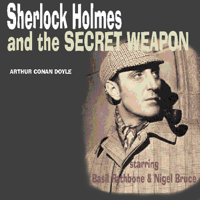 Arthur Conan Doyle - Sherlock Holmes & The Secret Weapon (Dramatised) (Unabridged) artwork