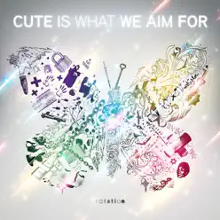 Rotation (Deluxe Version) - Cute Is What We Aim For