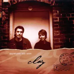 Anywhere But Here - Clay Anywhere But Here - Clay