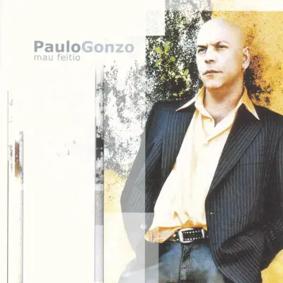 Mau Feitio - Paulo Gonzo Mau Feitio - Paulo Gonzo