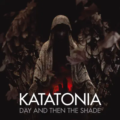 Day and Then the Shade - Single - Katatonia