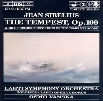 Sibelius: Tempest, Op. 109 by Lahden Kaupunginorkesteri & Osmo Vänskä album reviews, ratings, credits