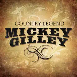 Country Legend: Mickey Gilley - Mickey Gilley