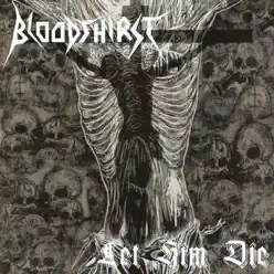 Let Him Die - Bloodthirst