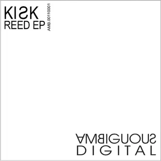 Reed - EP by Kisk album reviews, ratings, credits