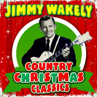 Country Christmas Classics - Jimmy Wakely