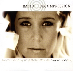 Rapid Decompression - Stay With Me