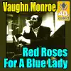Red Roses For a Blue Lady (Remastered) - Single album lyrics, reviews, download