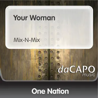 Your Woman (Mix-N-Mix) [feat. Victory] by One Nation song reviws