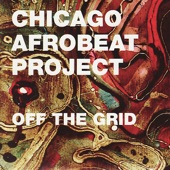 Chicago Afrobeat Project - Media Man