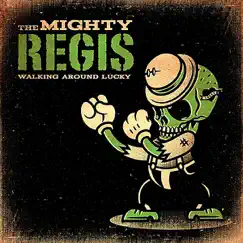 Walking Around Lucky - Single by The Mighty Regis album reviews, ratings, credits