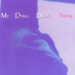 Trinity - My Dying Bride