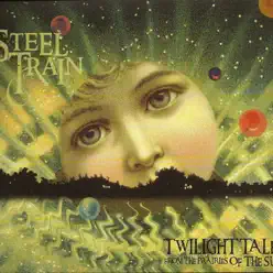 Twilight Tales from the Prairies of the Sun - Steel Train