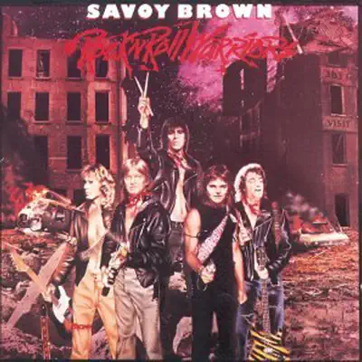 Rock 'N' Roll Warriors - Savoy Brown