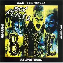 Sex Reflex (Remastered) - Bile