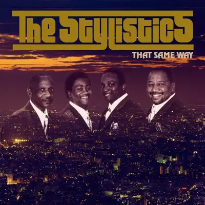 That Same Way (ザット・セイム・ウェイ) - The Stylistics That Same Way (ザット・セイム・ウェイ) - The Stylistics