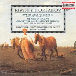 Rimsky-Korsakov, N.A.: Mlada Suite - Overture on 3 Russian Themes - Fantasia on Serbian Themes - Sadko - Russian Easter Festival by Michail Jurowski & Rundfunk-Sinfonieorchester Berlin album reviews, ratings, credits