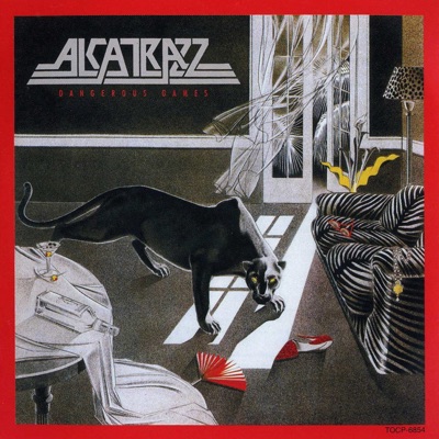 Dangerous Games (Bonus Track Version) - Alcatrazz