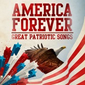 America Forever - Great Patriotic Songs artwork
