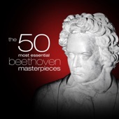 The 50 Most Essential Beethoven Masterpieces artwork