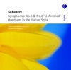 Schubert: Symphonies No. 5 & 8 "Unfinished" - Overtures in the Italian Style
