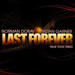 Last Forever (feat. Errol Reid) - EP - Tristan Garner Last Forever (feat. Errol Reid) - EP - Tristan Garner