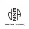 Stream & download Feelin Good (Dezza's 2011 Remix) - Single