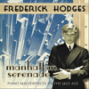 Manhattan Serenade: Piano Masterpieces Of The Jazz Age - Frederick Hodges