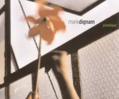 Pinwheel - EP by Mark Dignam album reviews, ratings, credits