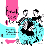 Daniel Colin & Dominique Cravic - French Çafe Music artwork
