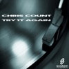Chris Count - Try It Again (Original Mix)